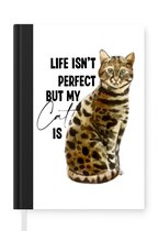 Notitieboek - Schrijfboek - Life isn't perfect but my cat is - Spreuken - Quotes - Katten - Notitieboekje klein - A5 formaat - Schrijfblok