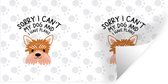 Muurstickers - Sticker Folie - Spreuken - Sorry I can't my dog and I have plans - Quotes - Hond - 40x20 cm - Plakfolie - Muurstickers Kinderkamer - Zelfklevend Behang - Zelfklevend behangpapier - Stickerfolie