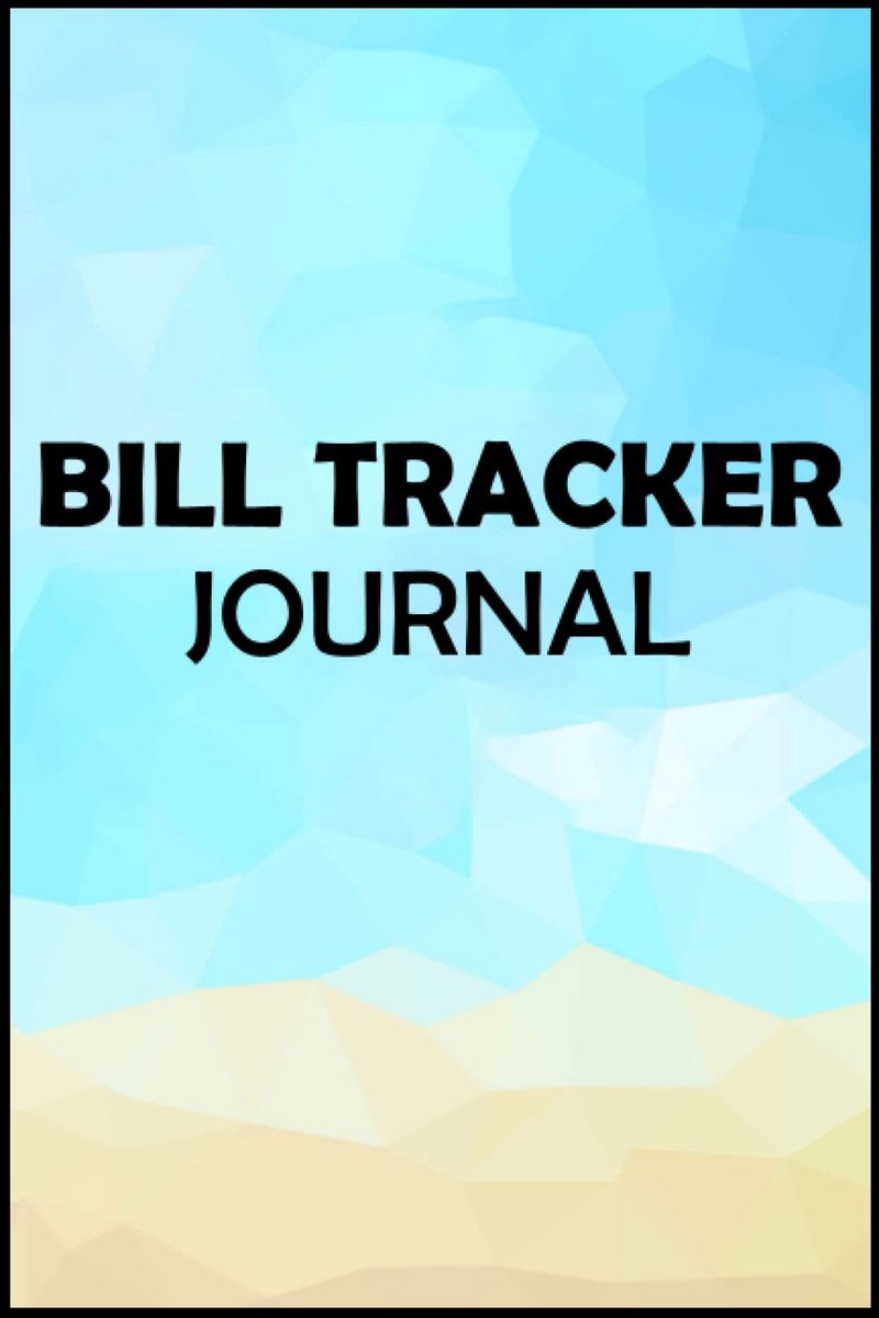 Tracker Journal: Bill Tracker Journal, Monthly Bill Organizer & Payments Checklist Log Book. Bill Payment/ Expense Checklist / Bookkeeping. Bill Tracker Journal