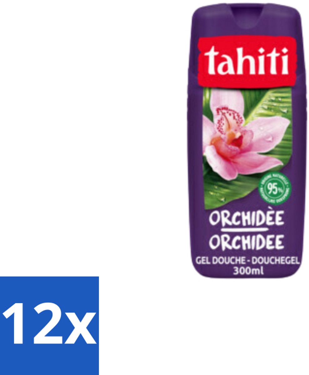 Tahiti – Douchegel – Orchidee - 315 ml - Voordeelverpakking - 12 stuks
