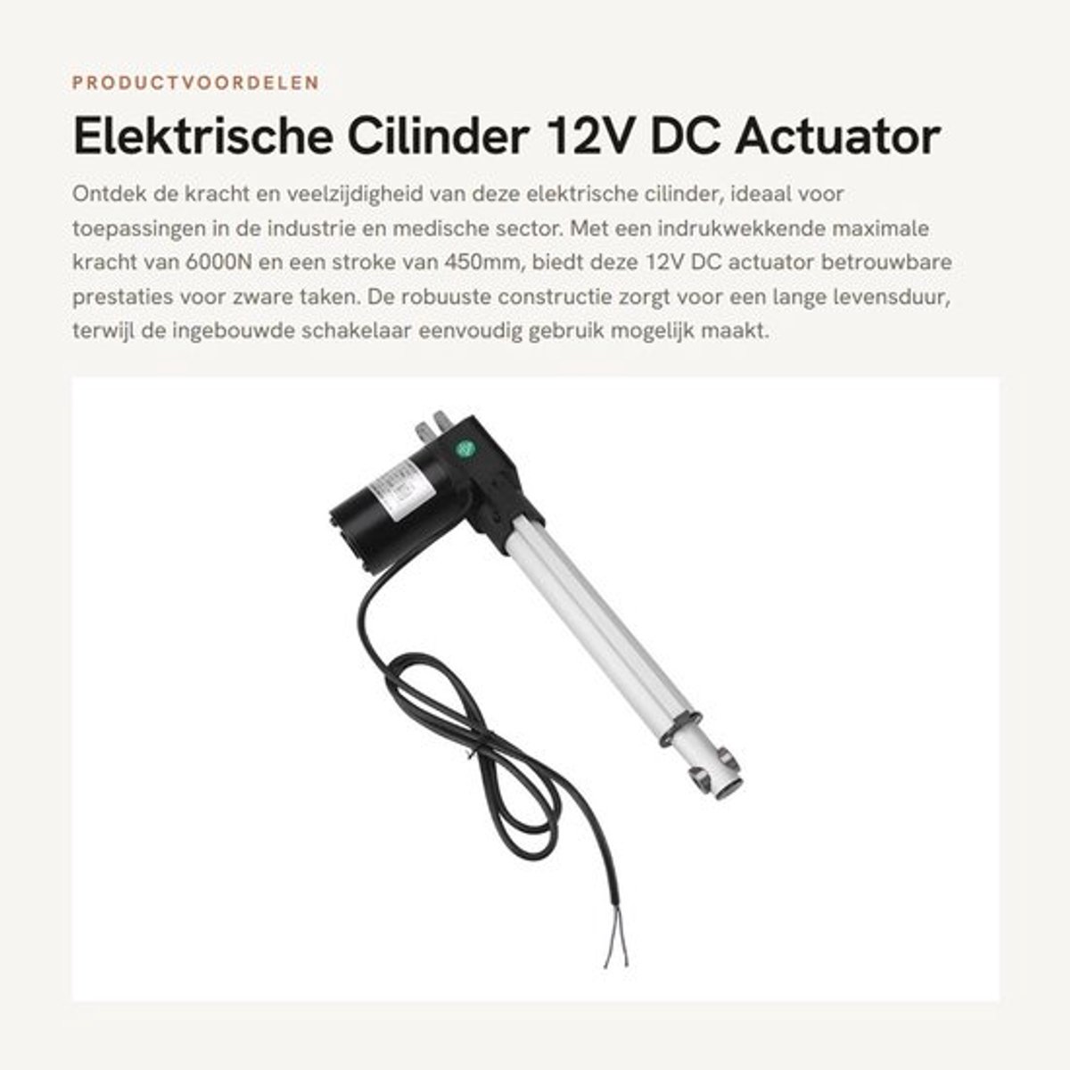 Elektrische Cilinder - 12V DC Actuator - 6000N Kracht - 450mm Formaat - Multifunctioneel - Geschikt voor Zware Toepassingen - Medische Auto