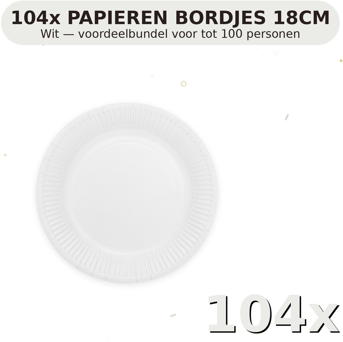 Bordjes 18cm FSC Wit - Voordeelverpakking 104 Stuks voor tot 100 Personen - Feestartikelen