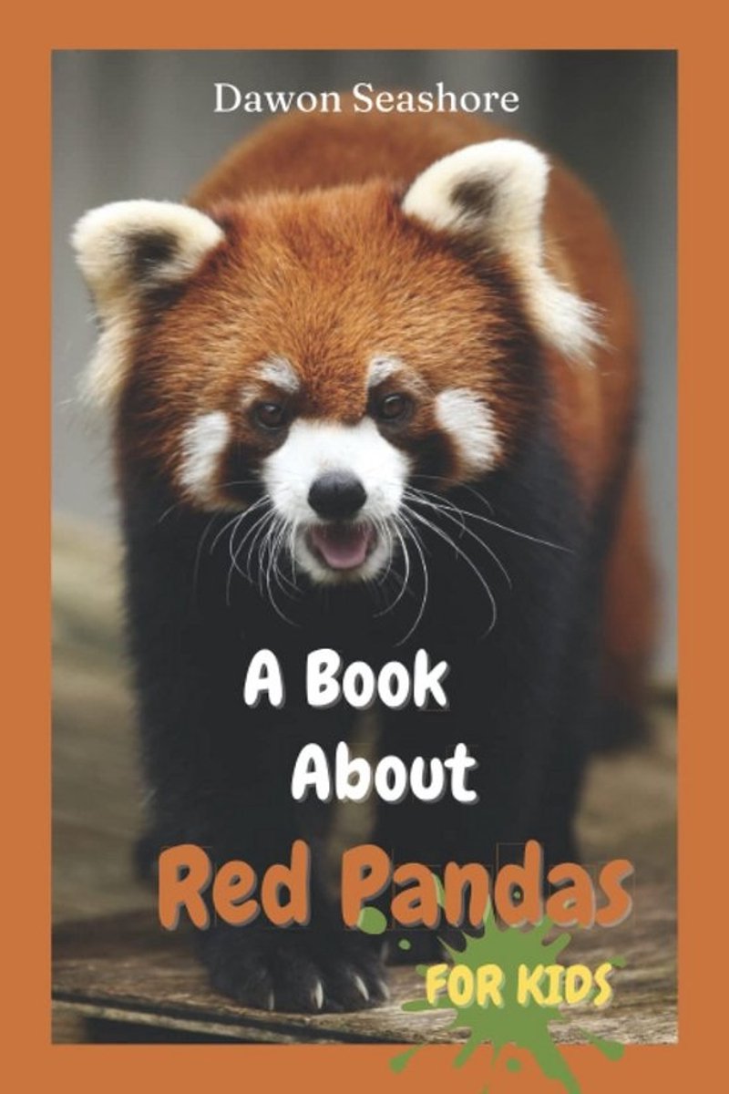Het Boek Over Rode Panda's: Mooie Foto's, Interessante Feiten en een Leuke Quiz voor Kinderen!