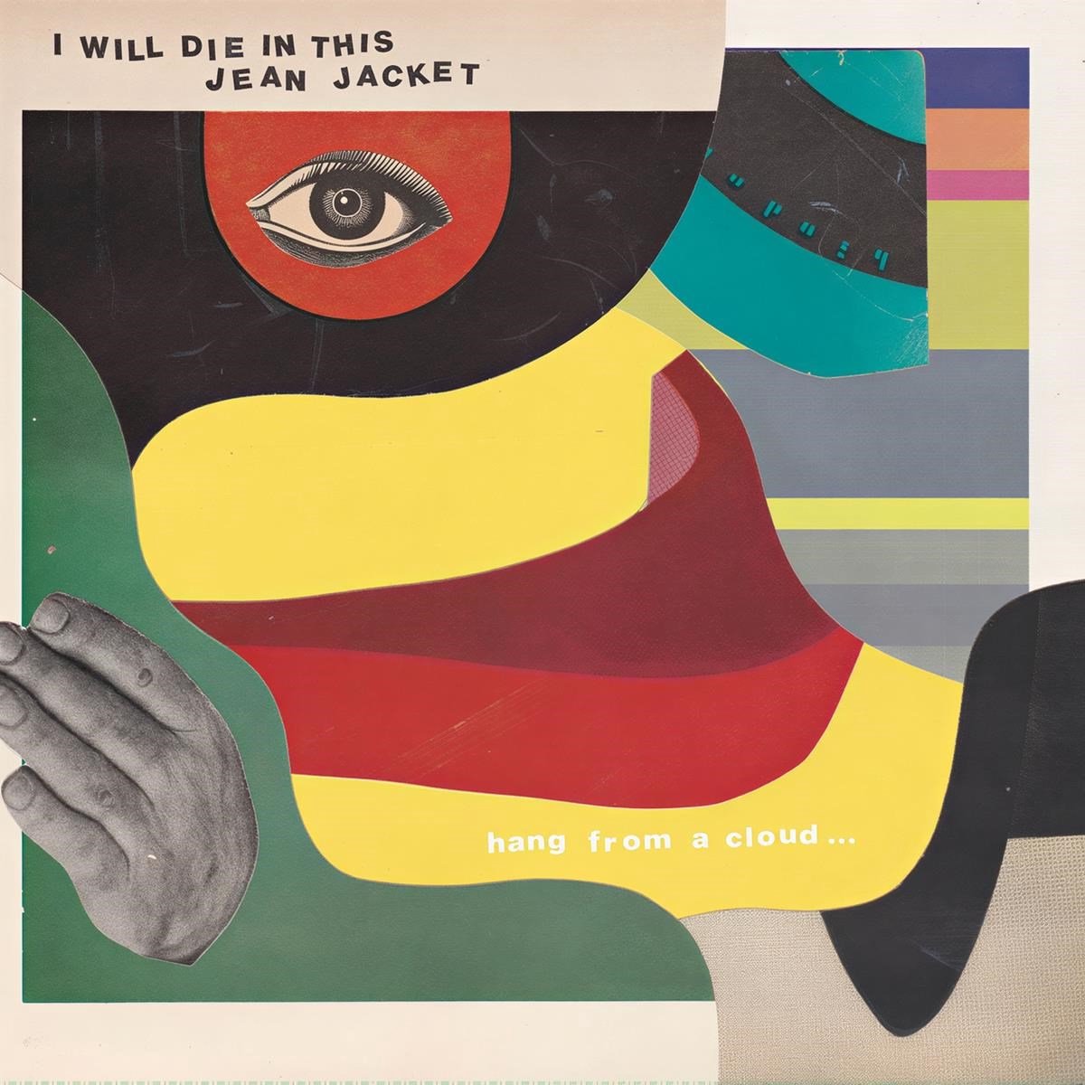 I Will Die In This Jean Jacket - Hang From A Cloud (LP)