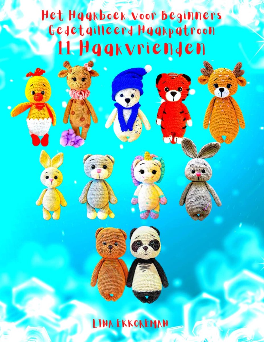 SnelShoppen - Het Haakboek voor Beginners met 11 Gedetailleerde Haakpatronen, Stap voor Stap, Inclusief Foto's en Haakvrienden voor Creatieve Projecte