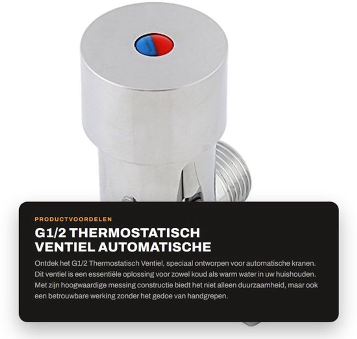 G1/2 Thermostatisch Ventiel - Automatische Kraan - Messing - Koud en Warm Water - Ideaal voor Huishoudens - Betrouwbaar en Duurzaam