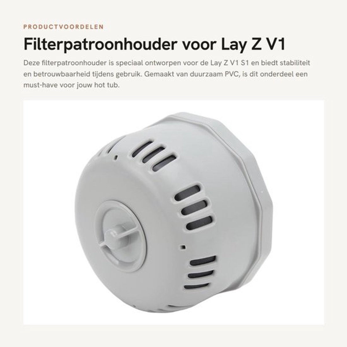 Filterpatroonhouder voor Lay Z V1 S1 - PVC - 14,5 x 11,5 cm - 222 g - Efficiënte filtratie - Verwijdert onzuiverheden - Filterhouder