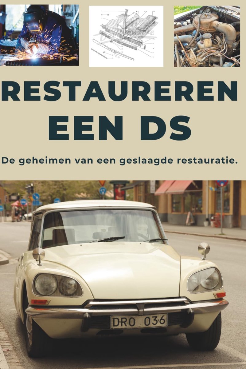 CITROEN DS RESTAUREREN: Repareer. Maak betrouwbaar. Onderhoud. Rijd.