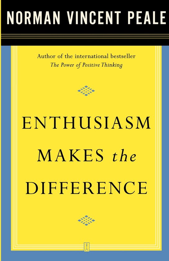 Boekomslag: Gele achtergrond met blauwe randen, zwarte tekst 'ENTHUSIASM MAKES the DIFFERENCE' door Norman Vincent Peale.