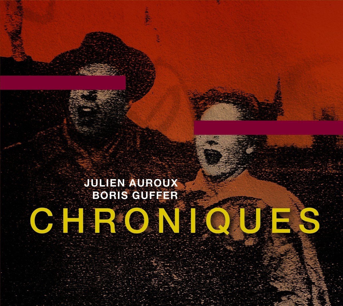 Julien Auroux & Boris Guffer - Chroniques (CD)