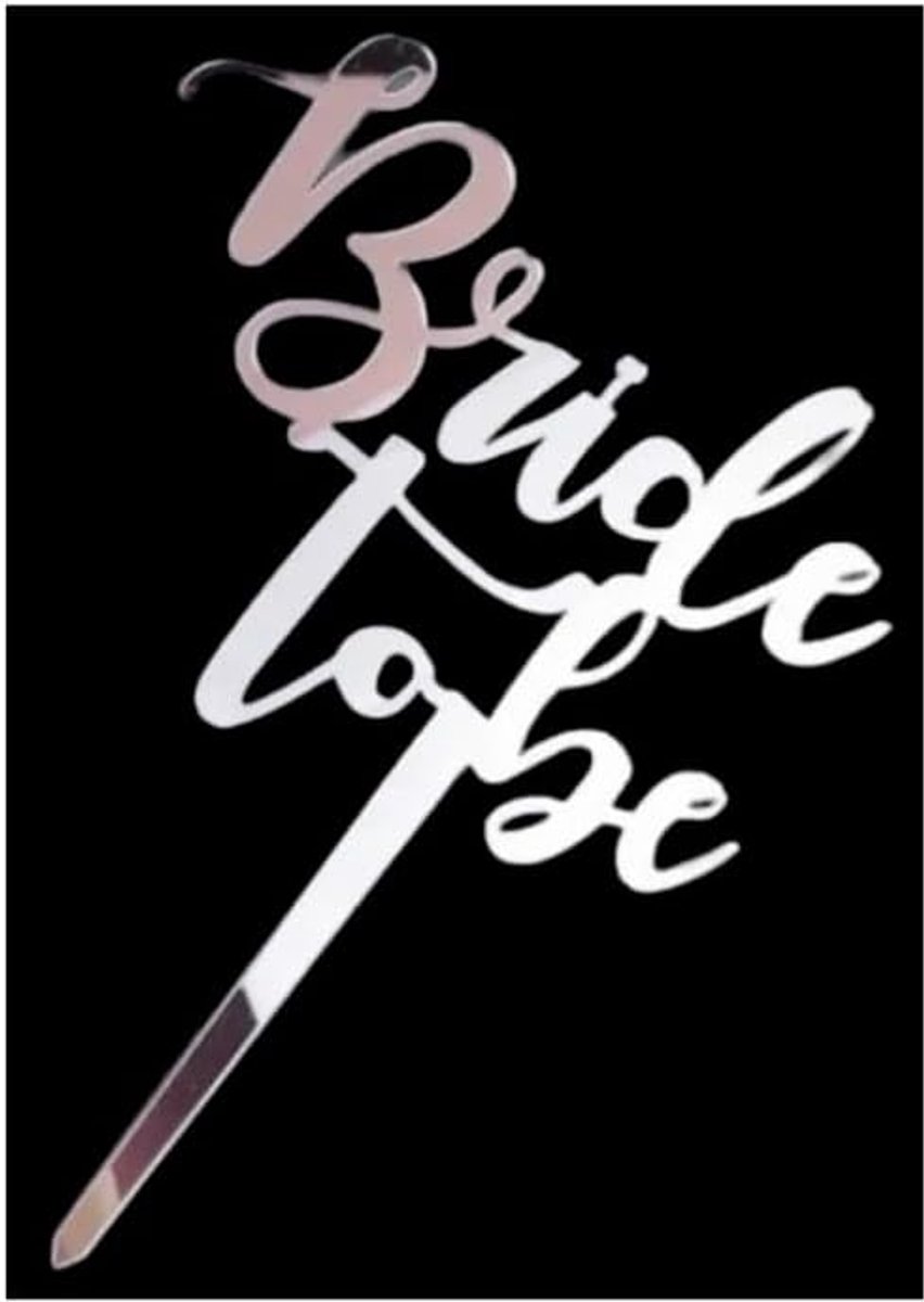 Cake Topper Bride to Be - Zilver - Feestelijke decoratie voor bruiloft - ShopVlot