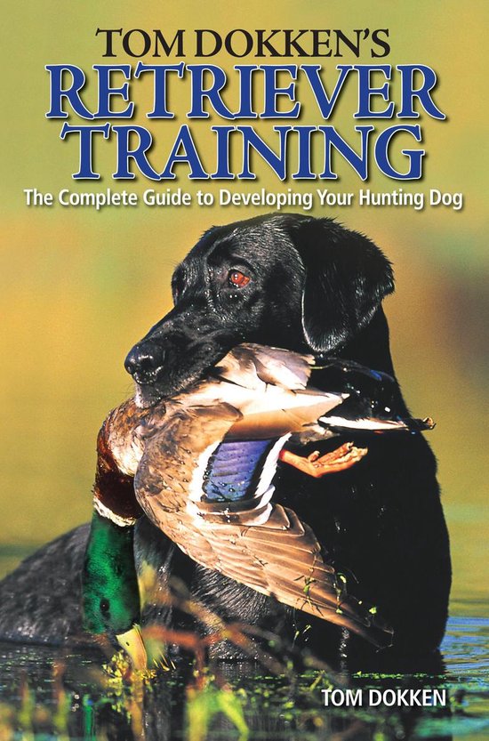 Tom Dokken's Retriever Training - cover