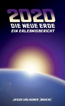 2020 - Die Neue Erde