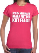 Ik ben helemaal klaar met dit kutfeest dames T-shirt roze XS