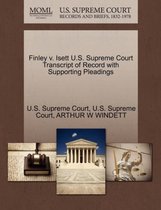 Finley V. Isett U.S. Supreme Court Transcript of Record with Supporting Pleadings