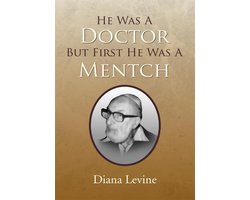 He Was a Doctor but First He Was a Mentch