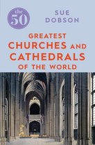The 50 - The 50 Greatest Churches and Cathedrals