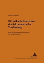 Die Heilende Dimension Des Sakramentes Der Versoehnung