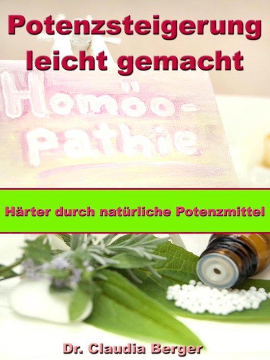 Potenzsteigerung leicht gemacht – Härter durch natürlich ... - cover