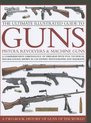 Ultimate Illustrated Guide to Guns, Pistols, Revolvers and Machine Guns