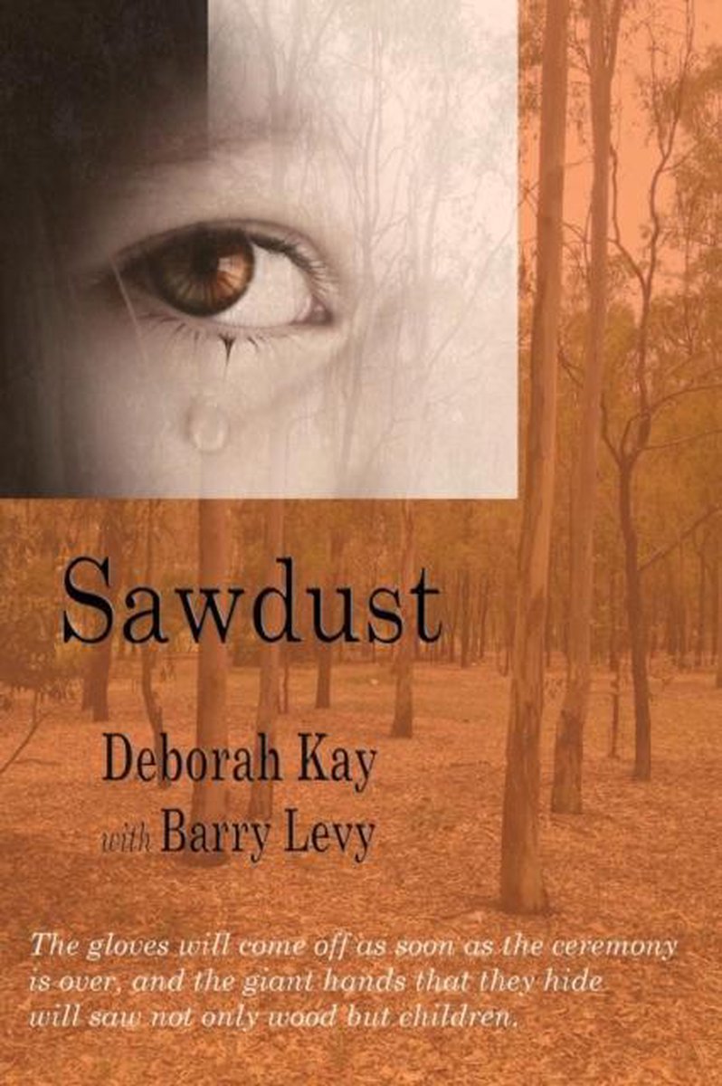 Sawdust... When the Dust Has Settled - Deborah Kay
