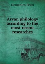 Aryan philology according to the most recent researches