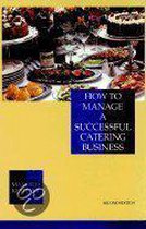 How To Manage A Successful Catering Business