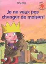 Je ne veux pas changer de maison