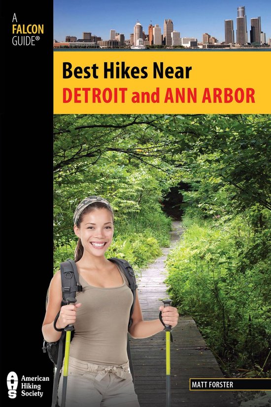 Best Hikes Near Series Best Hikes Near Detroit and Ann Arbor (ebook