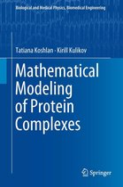 Biological and Medical Physics, Biomedical Engineering - Mathematical Modeling of Protein Complexes