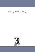 A History of Williams College.
