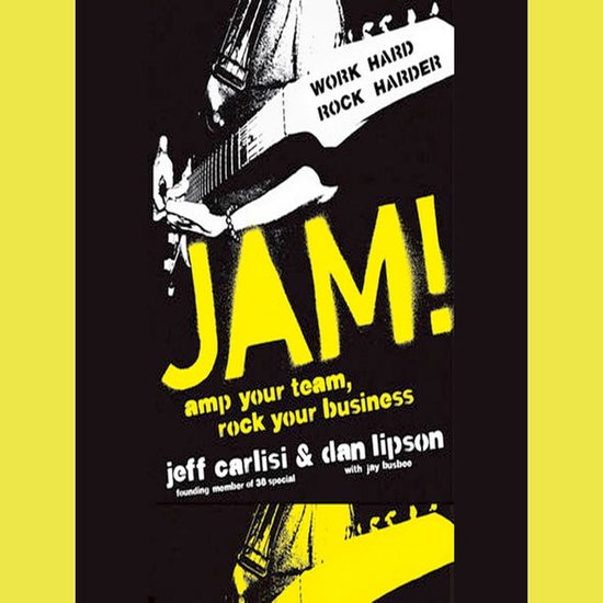 Jam! Amp Your Team, Rock Your Business - cover