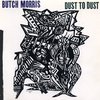 Butch Morris - Butch Morris: Dust To Dust (CD)