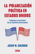 La polarización política en Estados Unidos / Constitutional Polarization: A Crit ical Review of the US Political System