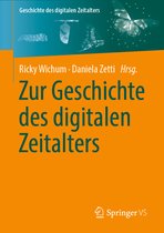 Geschichte des digitalen Zeitalters- Zur Geschichte des digitalen Zeitalters