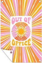 Tuinposters buiten Quotes - Out of office - Roze - Oranje - Geel - 60x90 cm - Tuindoek - Buitenposter