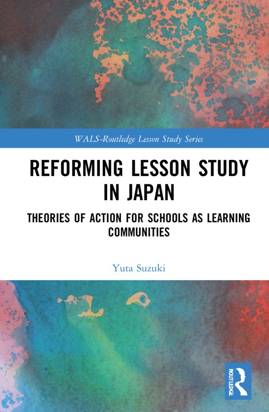 WALS-Routledge Lesson Study Series- Reforming Lesson Study i ... - cover