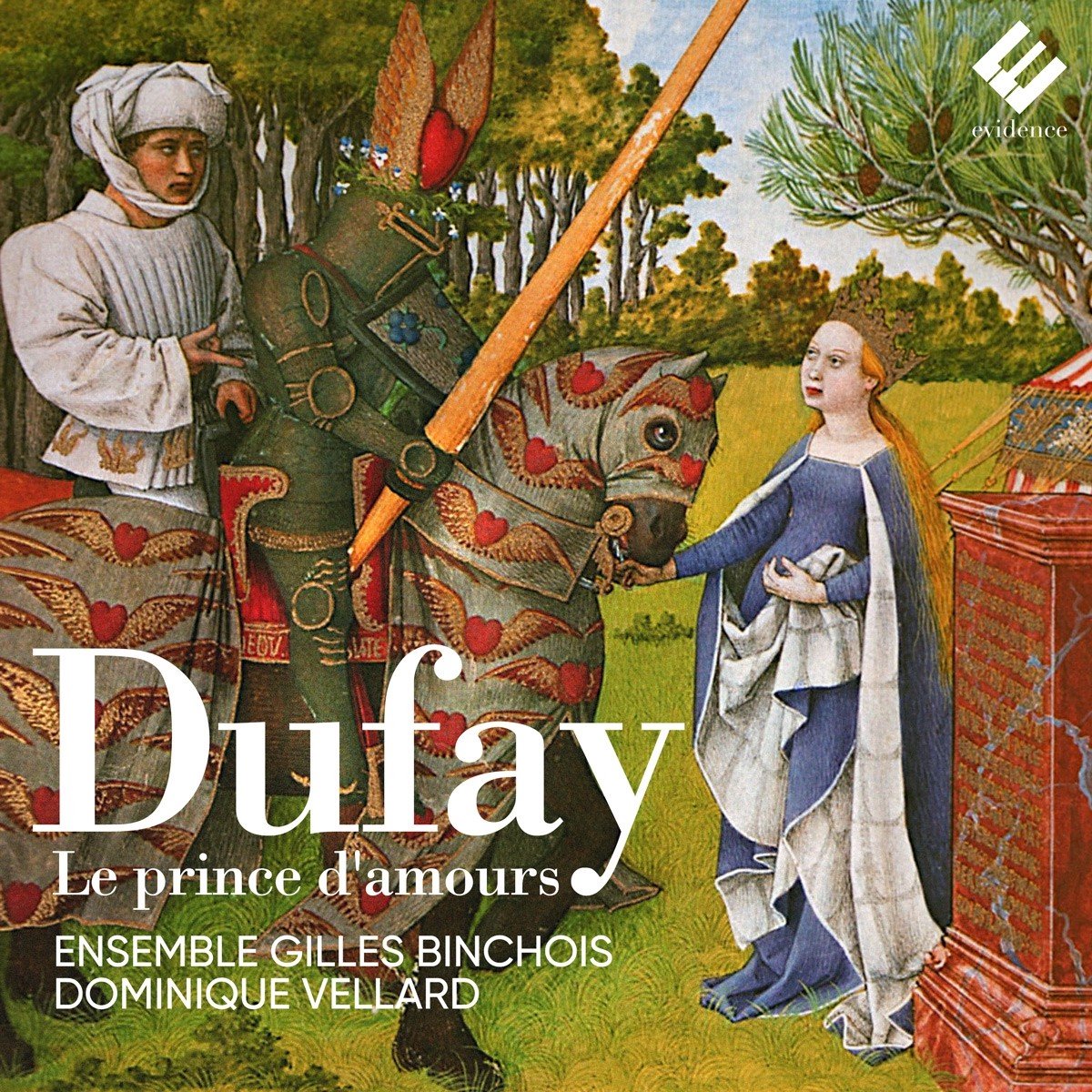 Ensemble Gilles Binchois, Dominique Vellard - Dufay: Le Prince D'Amours (CD)