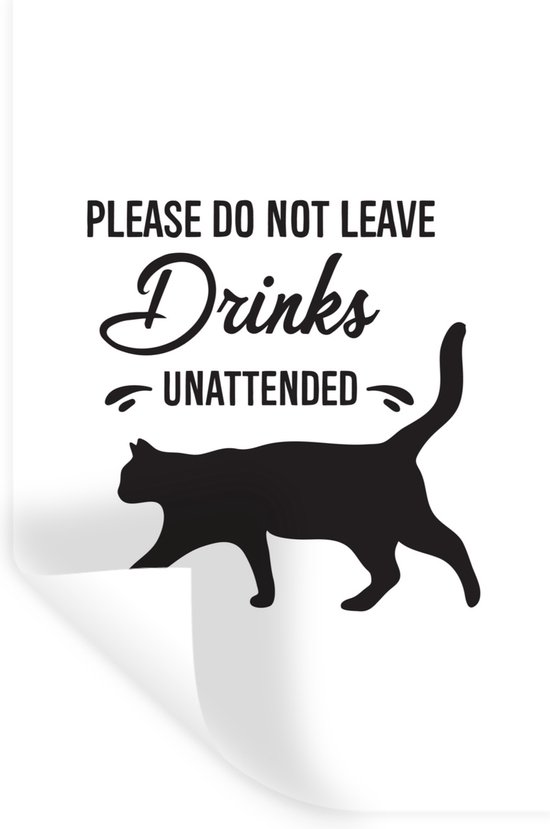 Sticker Muursticker Citations Chats - Citation Chats ''merci de ne pas laisser les boissons sans surveillance'' sur fond blanc - 40x60 cm - film adhésif autocollant - sticker mural repositionnable