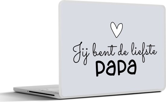 Laptop sticker - 15.6 inch - Quotes - Spreuken - Vader - Jij bent de
