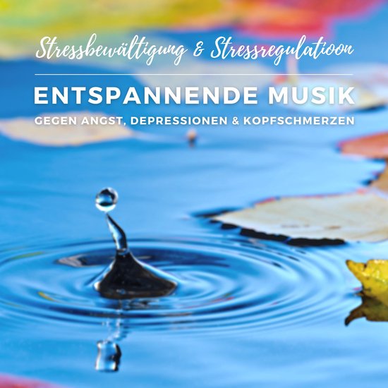 Stressbewältigung & Stressregulation: Entspannende Musik ge ... - cover