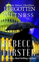 The Witness Series - Forgotten Witness: A Josie Bates Thriller