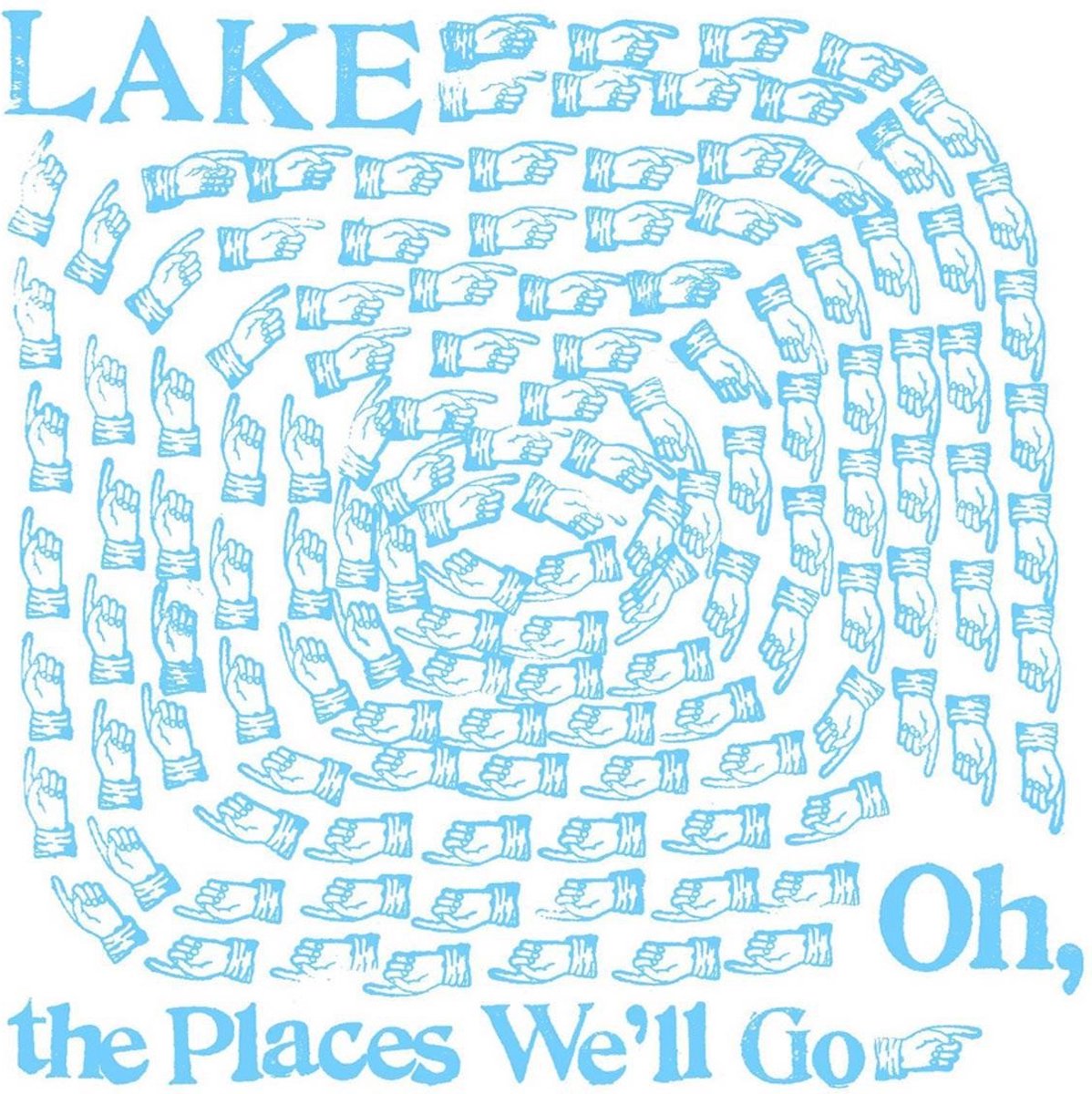 Lake - Oh, The Places We'll Go (LP)