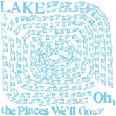 Lake - Oh The Places We'll Go (LP)