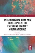 Routledge Studies in Human Resource Development - International HRM and Development in Emerging Market Multinationals