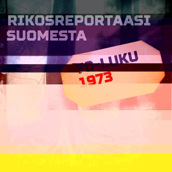 Rikosreportaasi Suomesta 1973 - cover