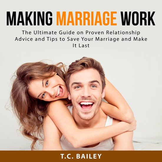 Foto: Making marriage work the ultimate guide on proven relationship advice and tips to save your marriage and make it last