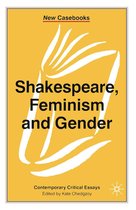New Casebooks - Shakespeare, Feminism and Gender