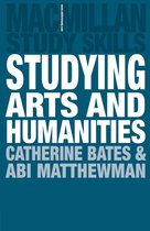 Bloomsbury Study Skills - Studying Arts and Humanities