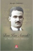 Beni Kim Asacak?